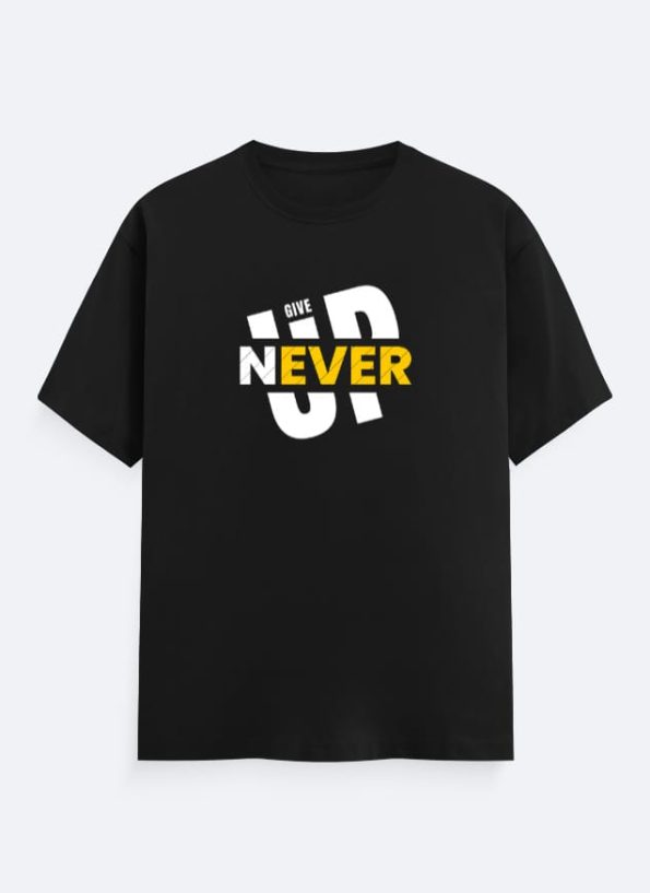 Never Give Up motivational t-shirt